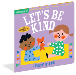 Indestructibles: Let's Be Kind
